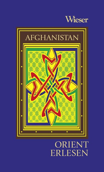 Orient Erlesen Afghanistan, Walter M. Weiss - Gebonden - 9783990295328