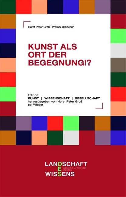 KUNST ALS ORT DER BEGEGNUNG!?, Horst Groß - Paperback - 9783990296981
