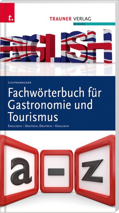 Fachwörterbuch für Gastronomie und Tourismus, Sonja Lichtenwagner - Paperback - 9783990331972