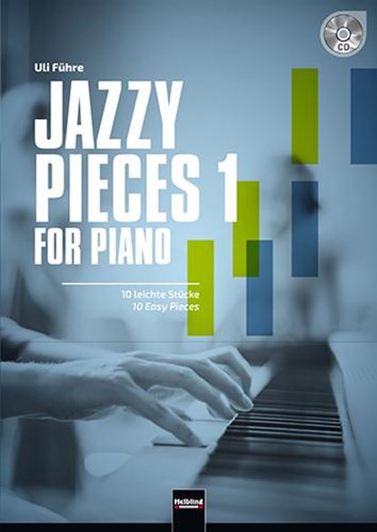 Jazzy Pieces 1 For Piano (inkl. Audio-CD), Uli Führe - Gebonden - 9783990354070