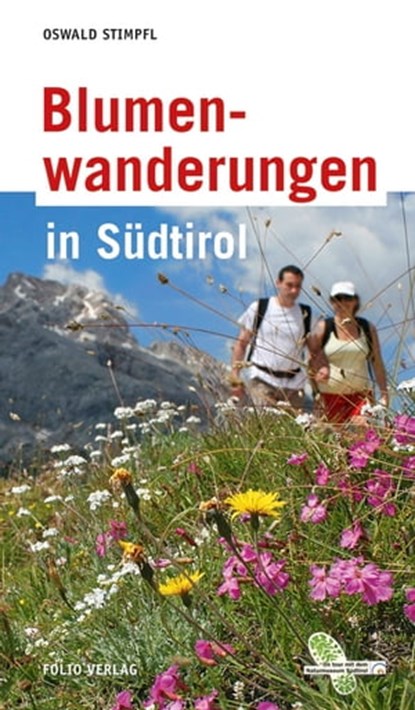 Blumenwanderungen in Südtirol, Oswald Stimpfl - Ebook - 9783990370209