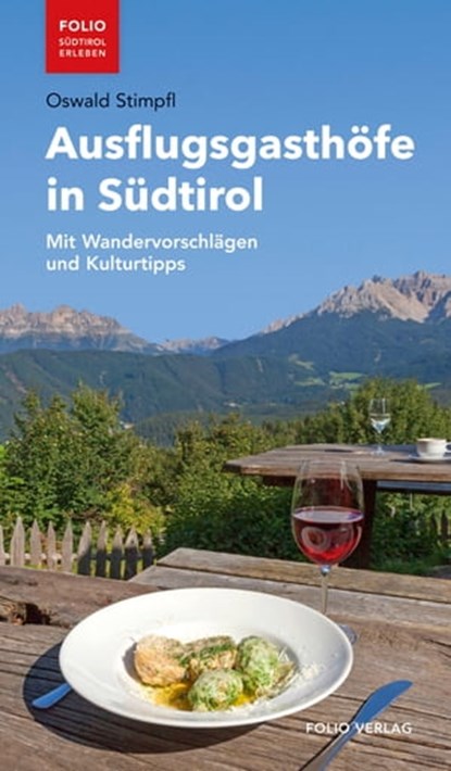 Ausflugsgasthöfe in Südtirol, Oswald Stimpfl - Ebook - 9783990370452