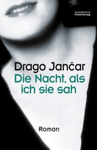 Die Nacht, als ich sie sah, Drago Jančar - Ebook - 9783990370476
