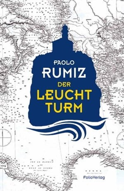 Der Leuchtturm, Paolo Rumiz - Ebook - 9783990370667