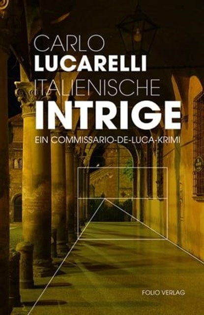 Italienische Intrige, Carlo Lucarelli - Ebook - 9783990370827
