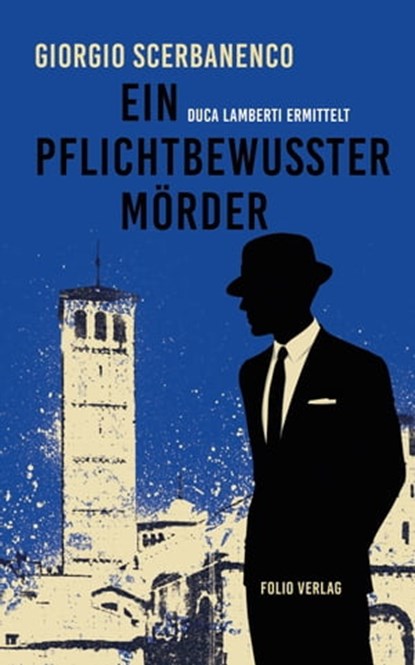Ein pflichtbewusster Mörder, Giorgio Scerbanenco ; Gianrico Carofiglio - Ebook - 9783990370865
