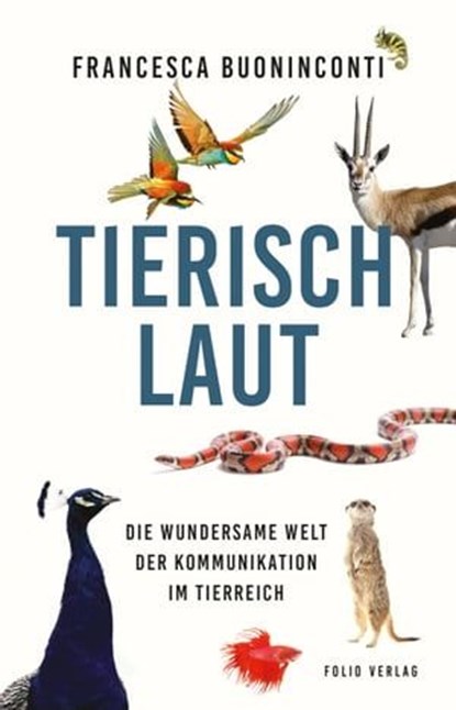 Tierisch laut, Francesca Buoninconti - Ebook - 9783990371305