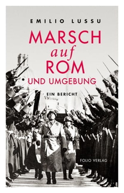 Marsch auf Rom und Umgebung, Emilio Lussu ; Claus Gatterer - Ebook - 9783990371374