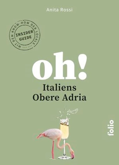 Oh! Italiens Obere Adria, Anita Rossi - Ebook - 9783990371688