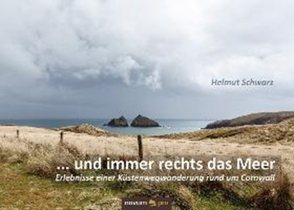 ... und immer rechts das Meer, SCHWARZ,  Helmut - Gebonden - 9783990383582