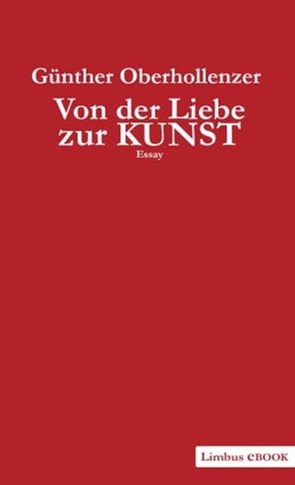 Von der Liebe zur Kunst, Günther Oberhollenzer - Ebook - 9783990390375
