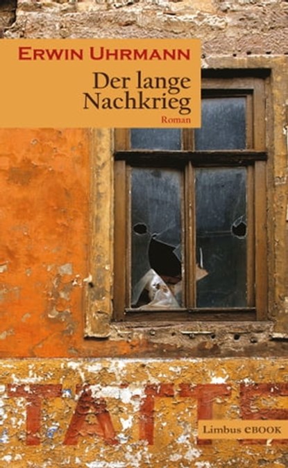 Der lange Nachkrieg, Erwin Uhrmann - Ebook - 9783990390542