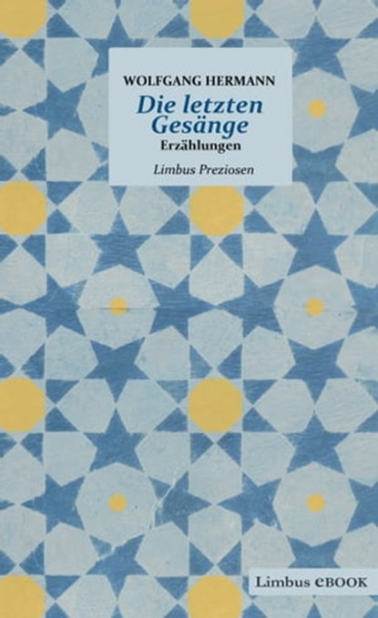 Die letzten Gesänge, Wolfgang Hermann - Ebook - 9783990390603