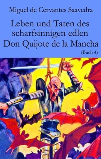 Leben und Taten des scharfsinnigen edlen Don Quijote de la Mancha, Miguel de Cervantes Saavedra - Ebook - 9783990415818