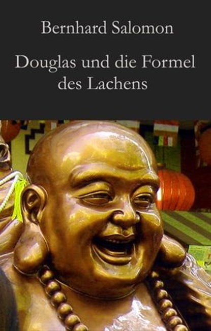 Douglas und die Formel des Lachens, Bernhard Salomon - Ebook - 9783990428078