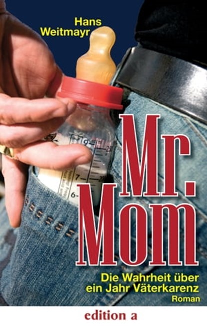 Mr. Mom, Hans Weitmayr - Ebook - 9783990428306