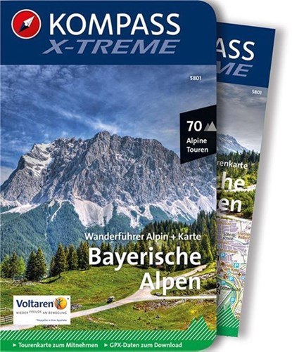 KOMPASS X-treme Wanderführer Bayerische Alpen, 70 Alpine Touren, Siegfried Garnweidner ; Christian Schneeweiß ; Walter Theil ; Thomas Rettstatt - Paperback - 9783990441589