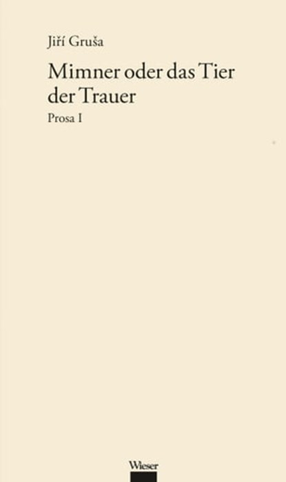 Mimner oder das Tier der Trauer, Jiří Gruša - Ebook - 9783990470329