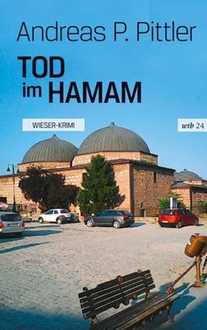 Tod im Hamam, Andreas P. Pittler - Ebook - 9783990470381