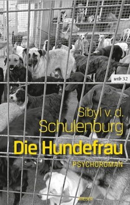 Die Hundefrau, Sibyl von der Schulenburg - Ebook - 9783990470961