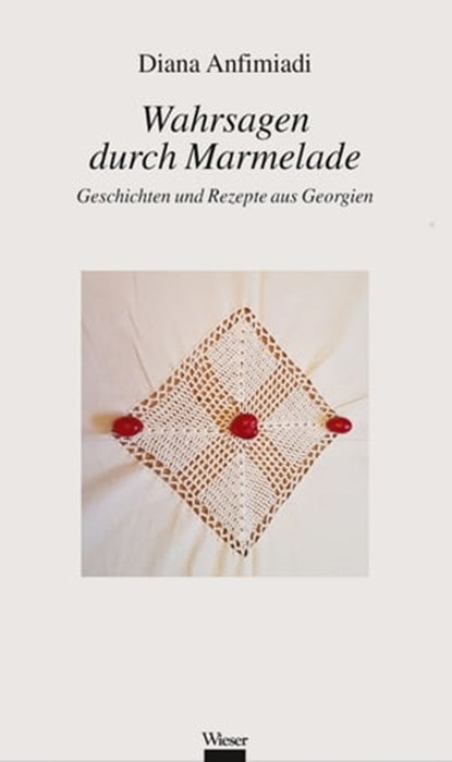 Wahrsagen durch Marmelade, Diana Anfimiadi - Ebook - 9783990470985