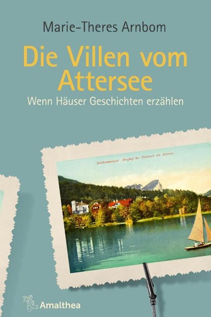 Die Villen vom Attersee, Marie-Theres Arnbom - Gebonden - 9783990501238