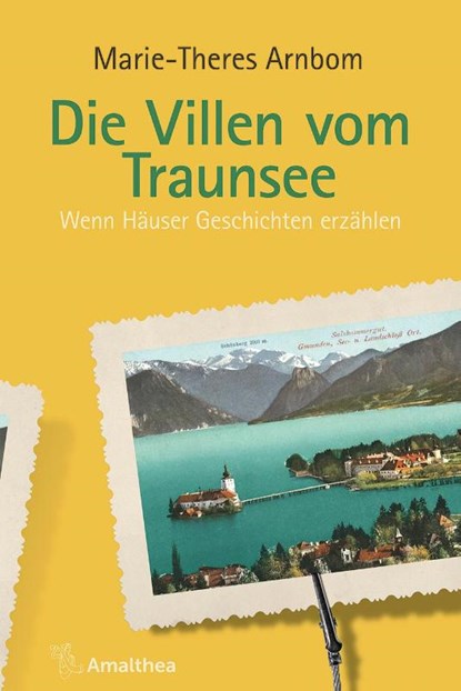 Die Villen vom Traunsee, Marie-Theres Arnbom - Gebonden - 9783990501498
