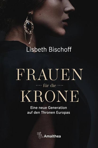 Frauen für die Krone, Lisbeth Bischoff - Gebonden - 9783990501801