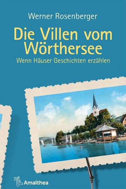 Die Villen vom Wörthersee, Werner Rosenberger - Gebonden - 9783990502075
