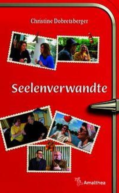 Seelenverwandte, Christine Dobretsberger - Gebonden - 9783990503010