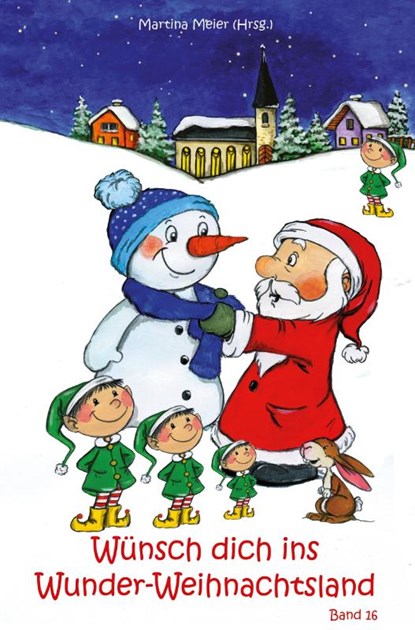 Wünsch dich ins Wunder-Weihnachtsland Band 16, Martina Meier - Paperback - 9783990511374