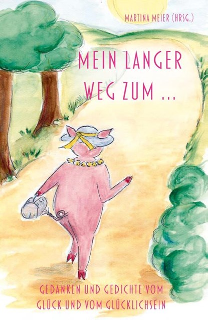 Mein langer Weg zum ..., Martina Meier - Paperback - 9783990511411