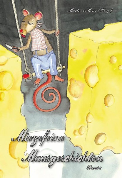 Miezefeine Mausgeschichten Band 2, Martina Meier - Paperback - 9783990512135