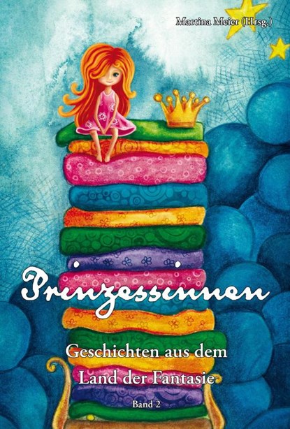 Prinzessinnen - Geschichten aus dem Land der Fantasie, Martina Meier - Paperback - 9783990512258