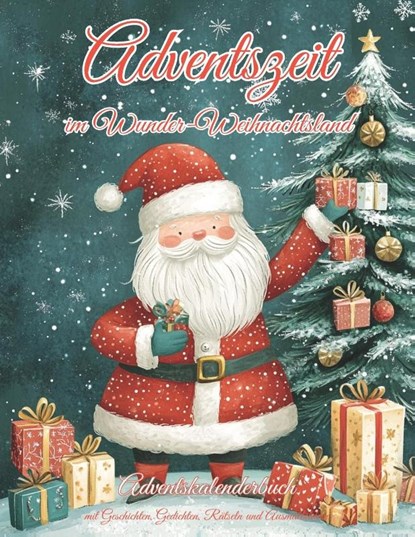 Adventszeit im Wunder-Weihnachtsland, Nanja Holland - Paperback - 9783990512906