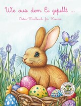 Wie aus dem Ei gepellt - Oster-Malbuch für Kinder - Nanja Holland - 9783990513545