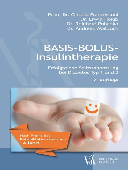 Basis-Bolus-Insulintherapie, Claudia Francesconi ; Erwin Holub ; Reinhard Pohanka ; Andreas Woitzuck - Paperback - 9783990521359
