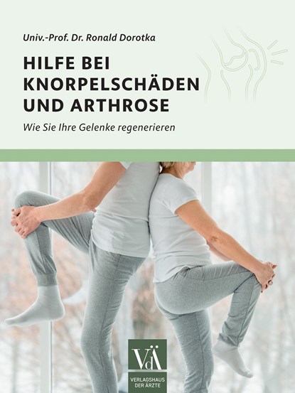 Hilfe bei Knorpelschäden und Arthrose, Ronald Dorotka - Paperback - 9783990522851
