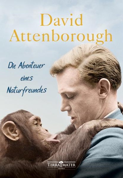 Die Abenteuer eines Naturfreundes, David Attenborough - Gebonden - 9783990550212