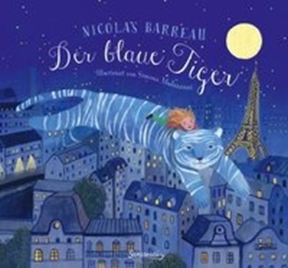 Der blaue Tiger, Nicolas Barreau - Gebonden - 9783990560747