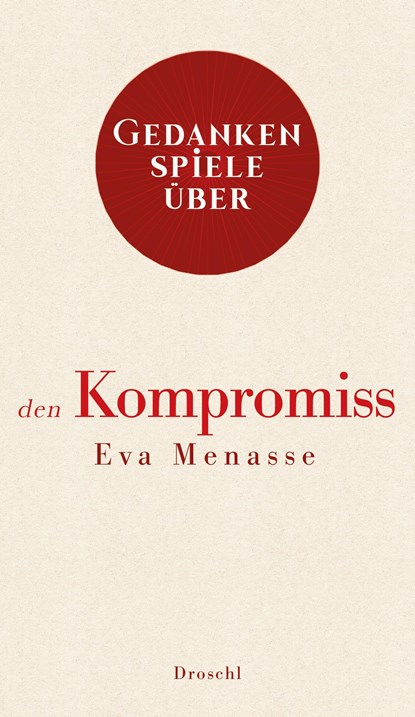 Gedankenspiele über den Kompromiss, Eva Menasse - Gebonden - 9783990590669