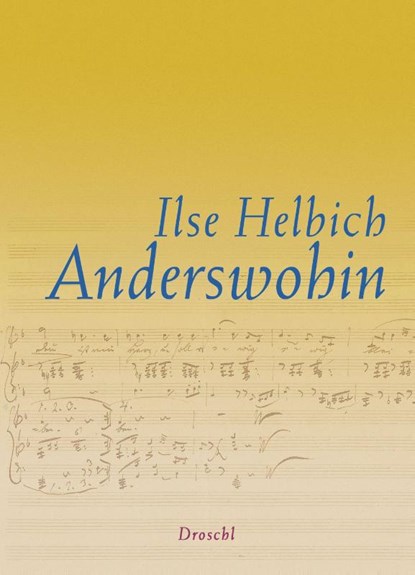 Anderswohin, Ilse Helbich - Gebonden - 9783990591024