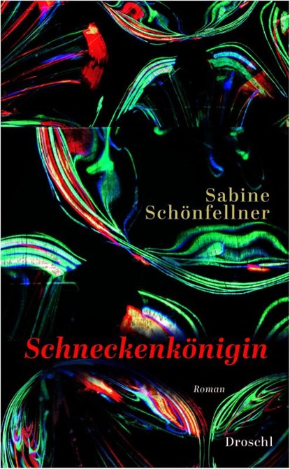 Schneckenkönigin, Sabine Schönfellner - Gebonden - 9783990591888