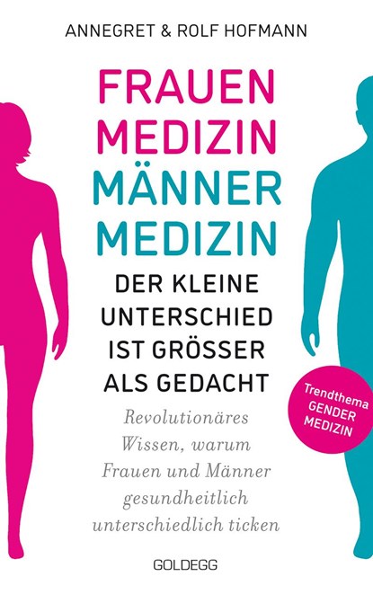 Frauenmedizin - Männermedizin Der kleine Unterschied ist größer als gedacht, Annegret Hofmann ;  Rolf Hofmann - Paperback - 9783990602133