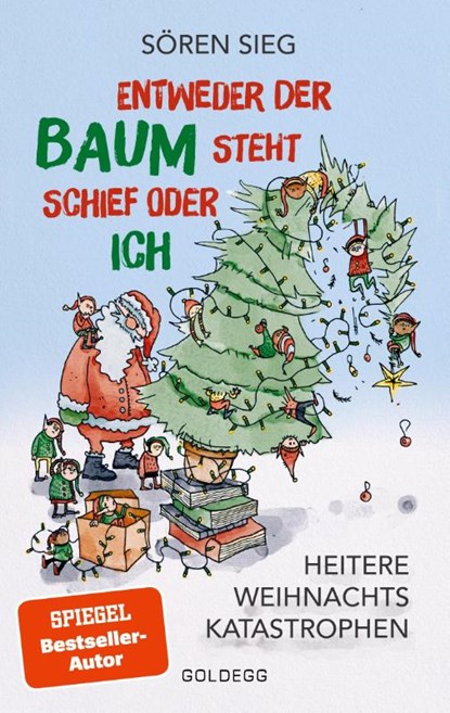 Entweder der Baum steht schief oder ich, Sören Sieg - Gebonden - 9783990603864