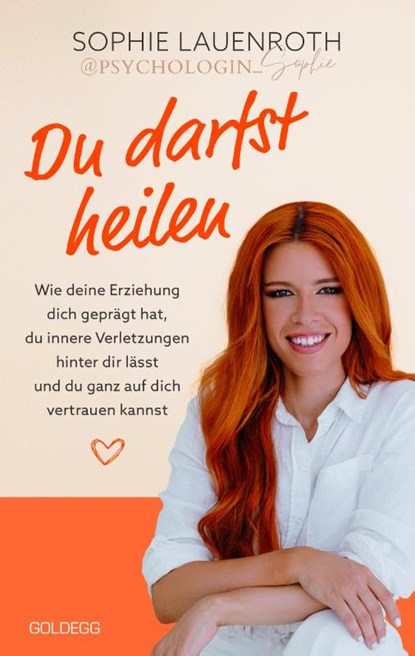 Du darfst heilen - psychologin_sophie - TikTok-Star BESTSELLER BÖRSENBLATT 2024, Sophie Lauenroth - Paperback - 9783990603932