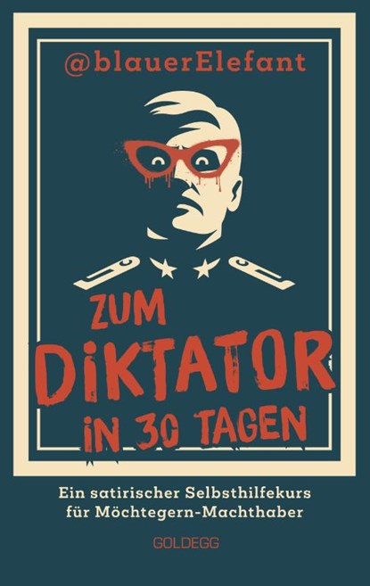 Zum Diktator in 30 Tagen, @blauer Elefant - Paperback - 9783990605479