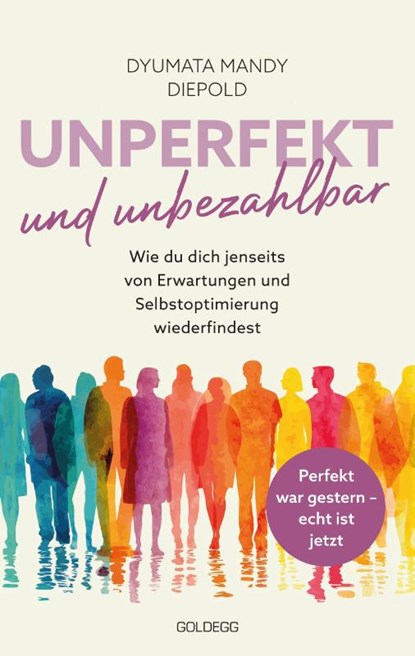 Unperfekt und Unbezahlbar, Dyumata Mandy Diepold - Paperback - 9783990605844