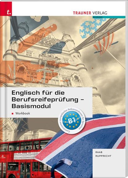 Englisch für die Berufsreifeprüfung - Basismodul Workbook + E-Book, Matthias Rupprecht ; Gabriele Raab - Paperback - 9783990629871