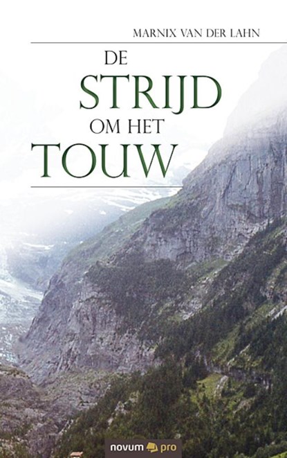 De strijd om het touw, Marnix van der Lahn - Paperback - 9783990640357